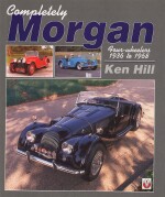 COMPLETELY MORGAN FOUR WHEELERS 1936 TO 1968