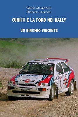 CUNICO E LA FORD NEI RALLY - UN BINOMIO VINCENTE