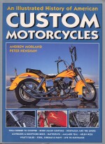 CUSTOM MOTORCYCLES AN ILLUSTRATED HISTORY OF AMERICAN