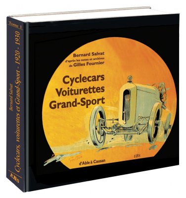 CYCLECARS, VOITURETTES ET GRAND-SPORT 1920-1930 - TOME 1 : D'ABLE A CAUSAN