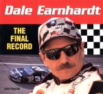 DALE EARNHARDT THE FINAL RECORD