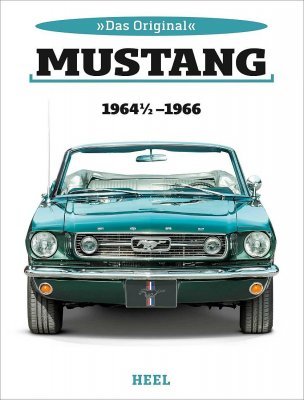 DAS ORIGINAL FORD MUSTANG 1964 1/2 - 1966