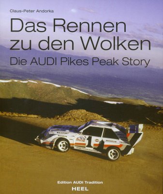 DAS RENNEN ZU DEN WOLKEN: DIE AUDI PIKES PEAK STORY