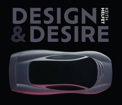 DESIGN & DESIRE BY KEITH HELFET