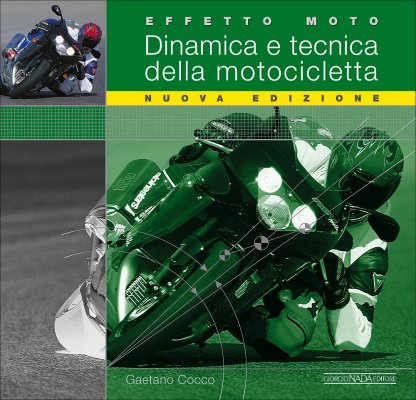 DINAMICA E TECNICA DELLA MOTOCICLETTA (NUOVA EDIZIONE 2017)