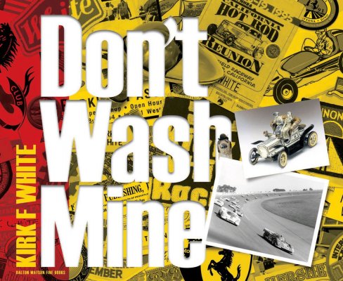 DON'T WASH MINE - KIRK F WHITE