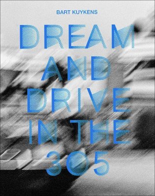 DREAM AND DRIVE IN THE 305