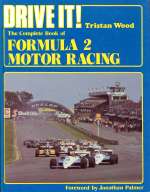 DRIVE IT! THE COMPLETE BOOK OF FORMULA 2 MOTOR RACING