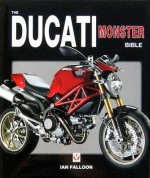 DUCATI MONSTER BIBLE, THE