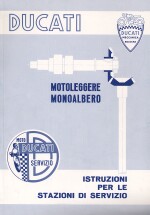 DUCATI MOTOLEGGERE MONOALBERO ISTRUZIONI PER LE STAZIONI DI SERVIZIO