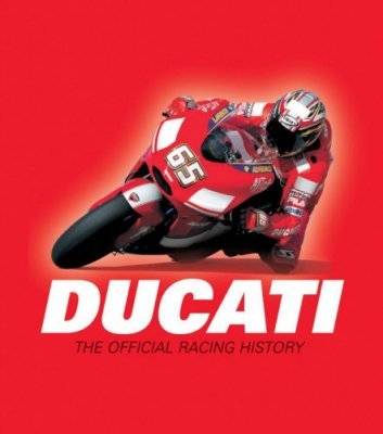 DUCATI THE OFFICIAL RACING HISTORY