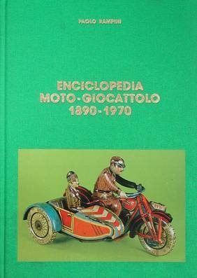 ENCICLOPEDIA MOTO-GIOCATTOLO 1890-1970