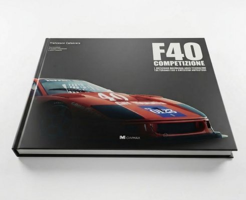 F40 COMPETIZIONE - L'AVVENTURA AMERICANA DELLA FERRARI F40