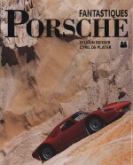 FANTASTIQUES PORSCHE