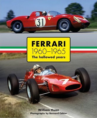 FERRARI 1960 - 1965 - THE HALLOWED YEARS