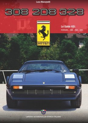 FERRARI 308 - 208 - 328 - LE GUIDE ASI