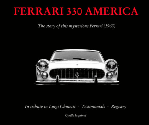 FERRARI 330 AMERICA - THE STORY OF THIS MYSTERIOUS FERRARI (1963)