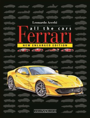 FERRARI ALL THE CARS (NEW ENLARGED EDITION)