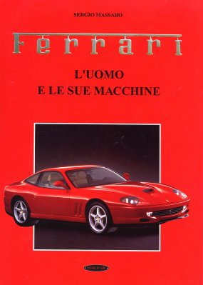 FERRARI L'UOMO E LE SUE MACCHINE