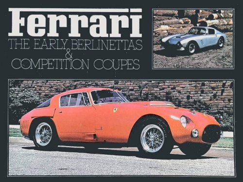 FERRARI THE EARLY BERLINETTAS & COMPETITION COUPES
