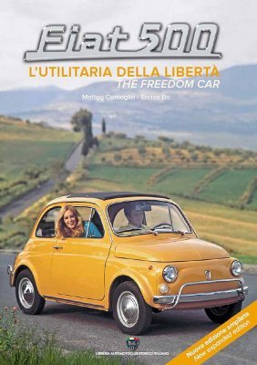 FIAT 500 L'UTILITARIA DELLA LIBERTA' - THE FREEDOM CAR