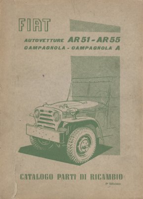 FIAT AUTOVETTURE AR51 AR55 CAMPAGNOLA - CAMPAGNOLA A CATALOGO PARTI DI RICAMBIO (ORIGINALE)