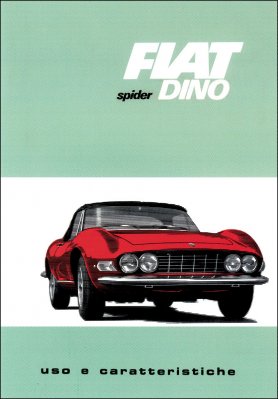 FIAT DINO SPIDER - USO E CARATTERISTICHE