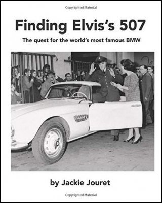 FINDING ELVIS'S 507: THE QUEST FOR THE WORLD'S MOST FAMOUS BMW