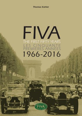 FIVA. THE FIRST FIFTY YEARS-LES CINQUANTE PREMIERES ANNEES 1966-2016