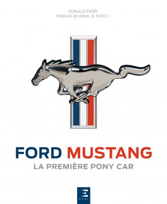 FORD MUSTANG LA PREMIERE PONY CAR