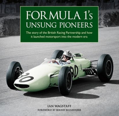 FORMULA 1'S UNSUNG PIONEERS: THE STORY OF THE BRITISH RACING PARTNERSHIP AND HOW IT LAUNCHED MOTORSPORT INTO THE MODERN ERA