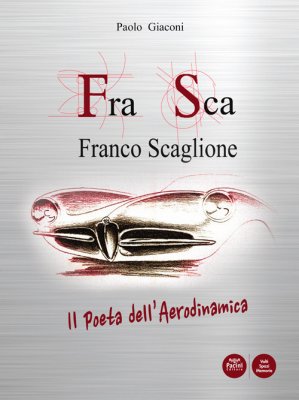 FRA SCA FRANCO SCAGLIONE. IL POETA DELL'AERODINAMICA