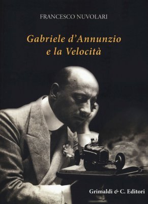 GABRIELE D'ANNUNZIO E LA VELOCITA'