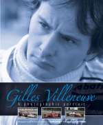 GILLES VILLENEUVE A PHOTOGRAPHIC PORTRAIT