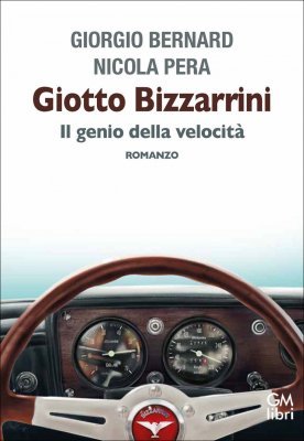 GIOTTO BIZZARRINI: IL GENIO DELLA VELOCITA'
