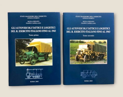 GLI AUTOVEICOLI TATTICI E LOGISTICI DEL R. ESERCITO ITALIANO FINO AL 1943 (2 VOLUMI)