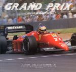 GRAND PRIX LE VETTURE DI F1 DAL 1950 AD OGGI