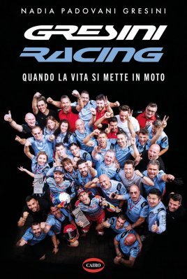 GRESINI RACING - QUANDO LA VITA SI METTE IN MOTO