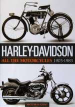 HARLEY DAVIDSON ALL THE MOTORCYCLES 1903-1983
