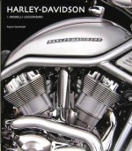 HARLEY DAVIDSON I MODELLI LEGGENDARI