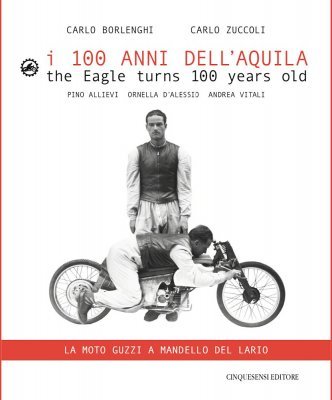 I 100 ANNI DELL'AQUILA - THE EAGLE TURNS 100 YEARS OLD