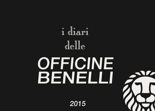 I DIARI DELLE OFFICINE BENELLI 2015