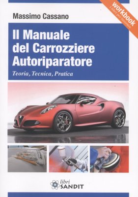 IL MANUALE DEL CARROZZIERE AUTORIPARATORE