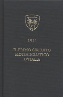 IL PRIMO CIRCUITO MOTOCICLISTICO D'ITALIA 1914