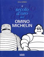 IL SECOLO D'ORO DELL'OMINO MICHELIN