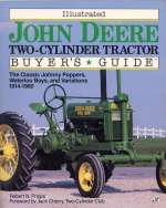 ILLUSTRATED JOHN DEERE TWO-CYLINDER TRACTOR BUYER'S GUIDE