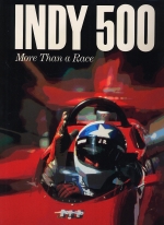 INDY 500 MORE THAN A RACE
