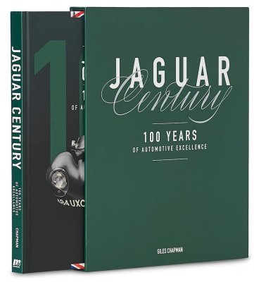 JAGUAR CENTURY: 100 YEARS OF AUTOMOTIVE EXCELLENCE