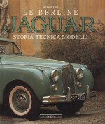 JAGUAR LE BERLINE STORIA TECNICA MODELLI