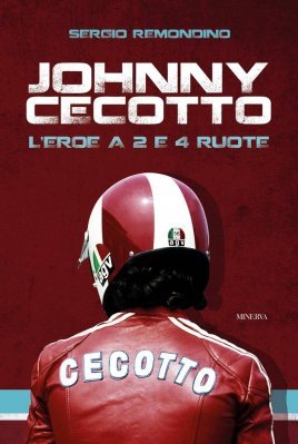 JOHNNY CECOTTO - L' EROE A 2 E 4 RUOTE
